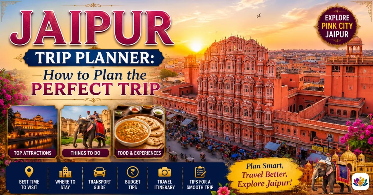 Jaipur Trip Planner