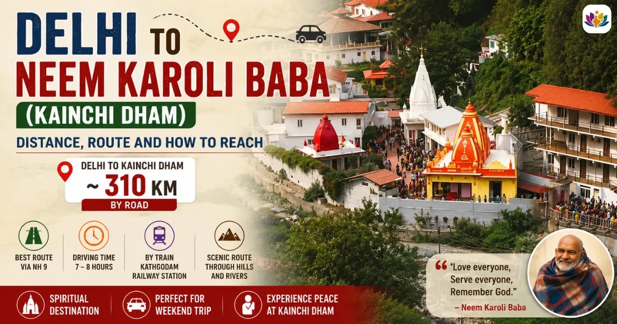 Delhi to Neem Karoli Baba (Kainchi Dham)
