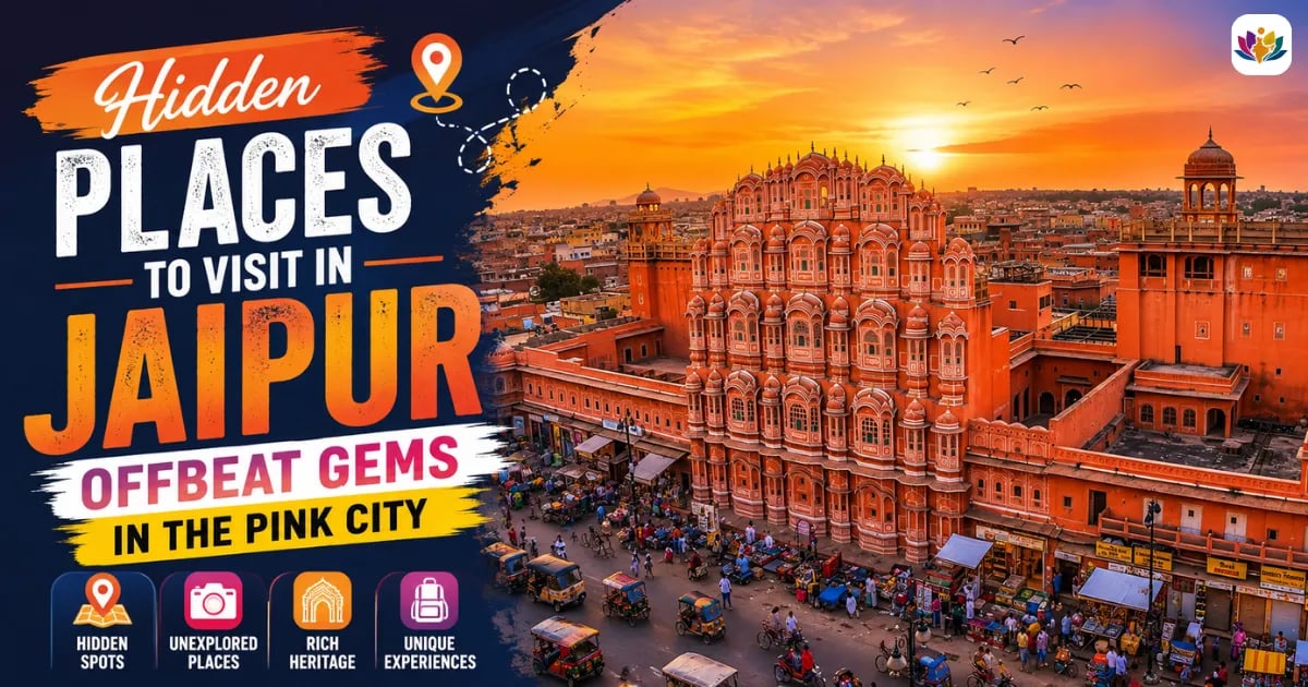 Hidden Places to Visit in Jaipur