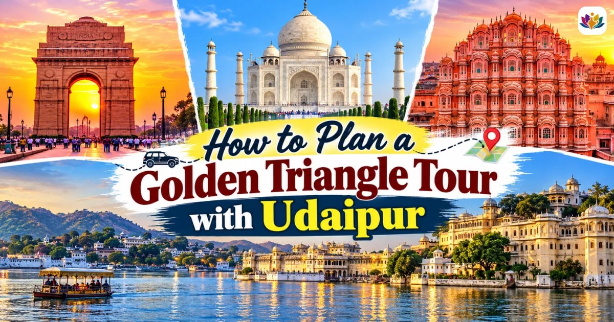 Plan a Golden Triangle Tour with Udaipur