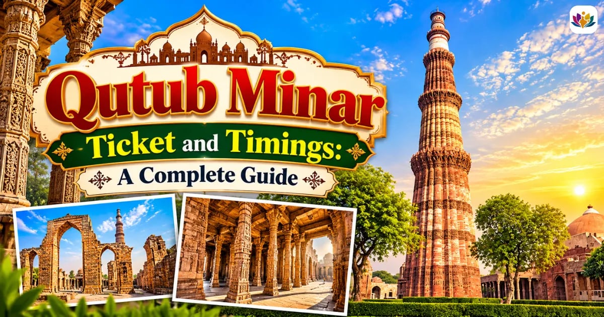 Qutub Minar Ticket and Timings