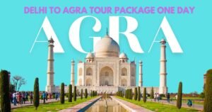 Delhi Agra One Day Tour Package