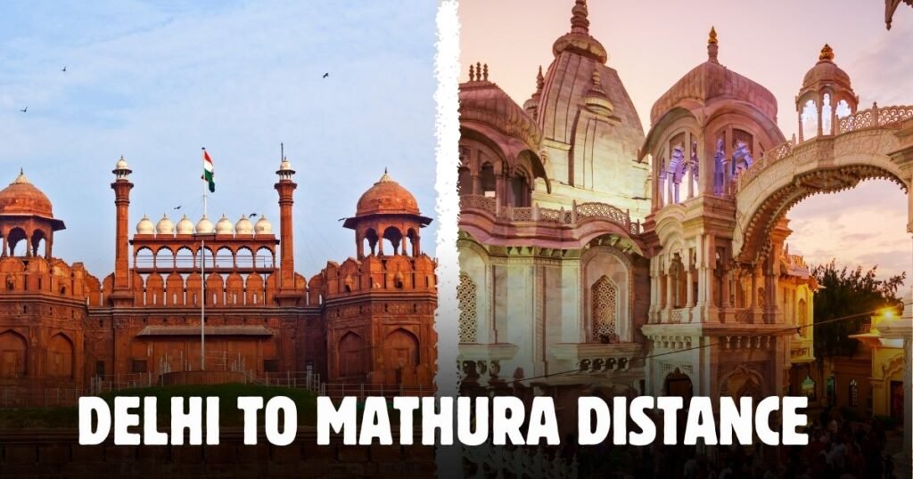 Delhi to Mathura Distance