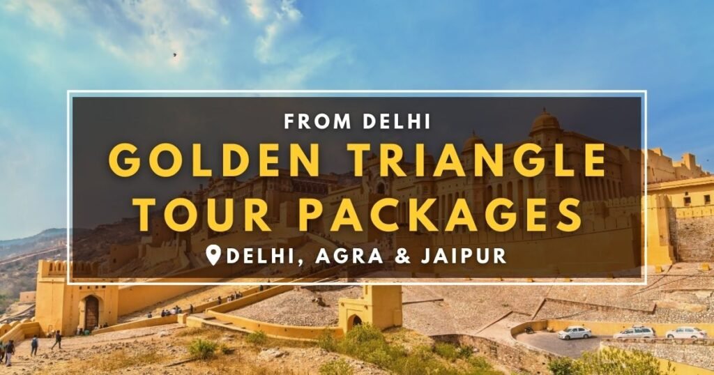 Golden Triangle tour packages from Delhi