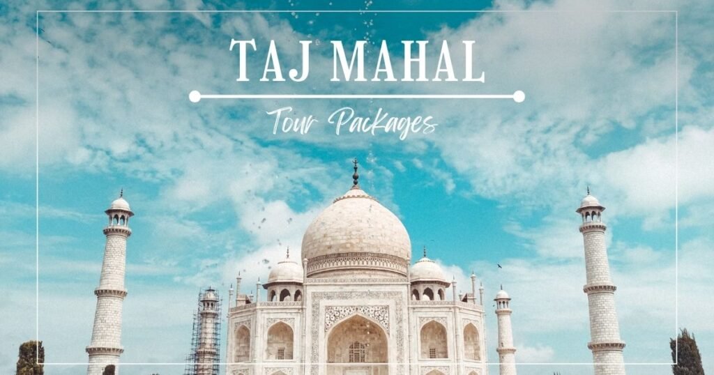 Taj Mahal Tour Packages