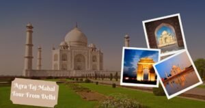 Delhi to Agra Taj Mahal