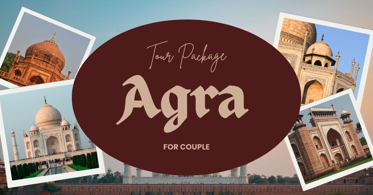 Romantic Getaway: Agra Tour Package for Couple