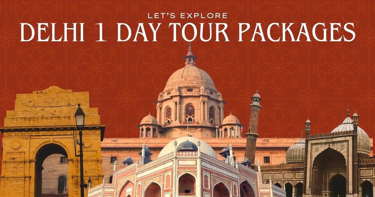 Delhi 1 Day Tour Packages