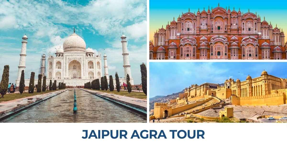 Top 3 Jaipur Agra Tour Packages – A Journey Through History