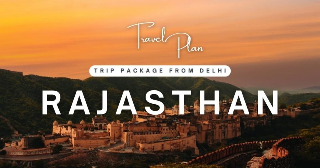 Rajasthan Trip from Delhi