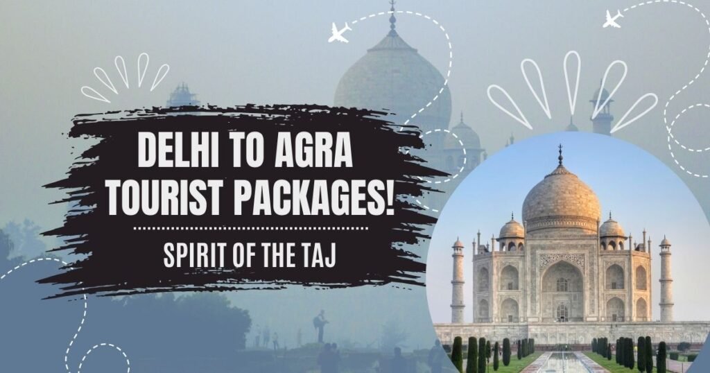 Delhi to Agra Tourist Packages