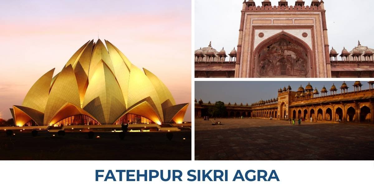 Delhi to Fatehpur Sikri Agra Tour – A Journey into History