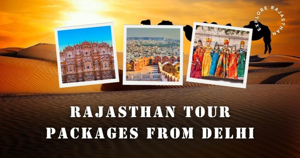 Rajasthan tour packages from Delhi