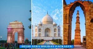 Delhi Agra Holiday Packages