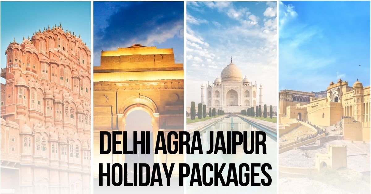 Delhi Agra Jaipur Holiday Packages: Your Golden Triangle Adventure Awaits