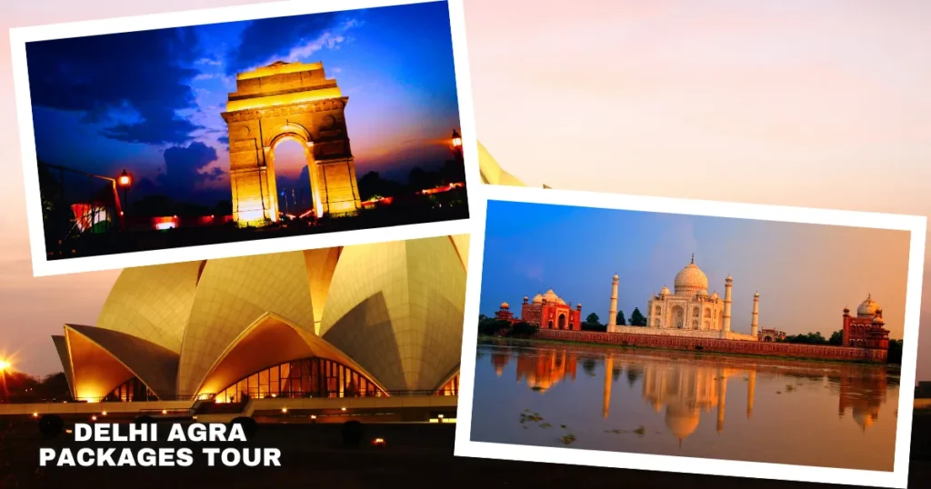 Delhi Agra Packages Tour