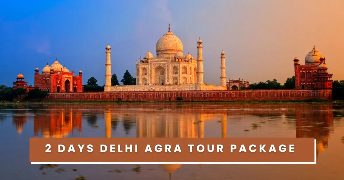 2 Days Delhi Agra Tour Package