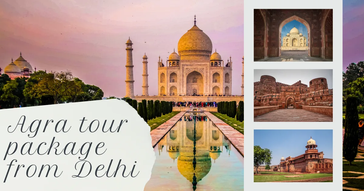 Agra tour package from Delhi