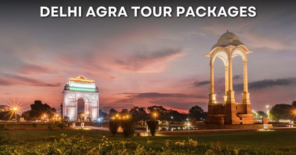 Delhi Agra Tour Packages