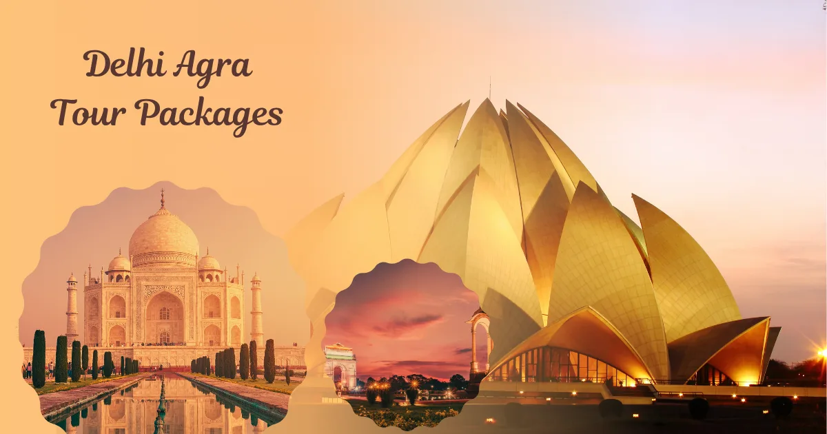 How to Save Money on Your Delhi Agra Tour Packages