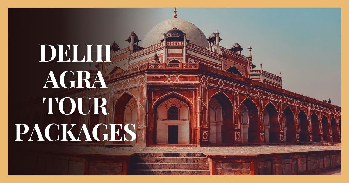 What to pack for your Delhi Agra Tour Packages