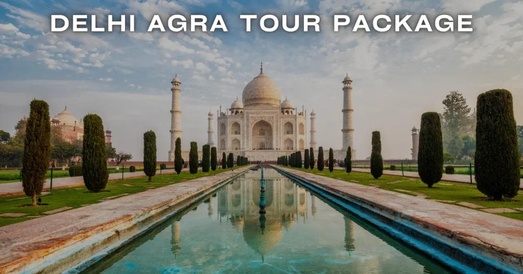 Delhi Agra Tour Package