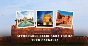 Affordable Delhi Agra Family Tour Packages