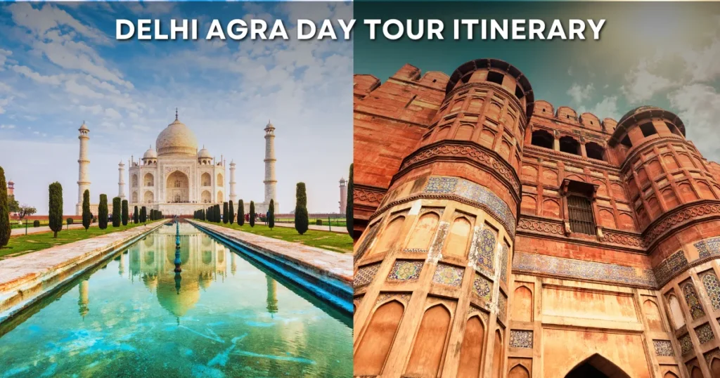 Delhi Agra Day Tour Itinerary
