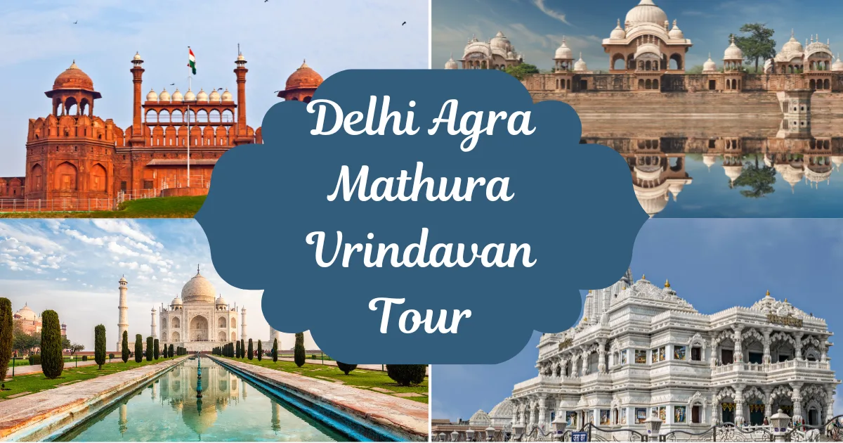 Delhi Agra Mathura Vrindavan Tour