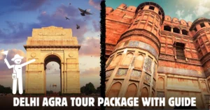 Delhi Agra Tour Package with Guide