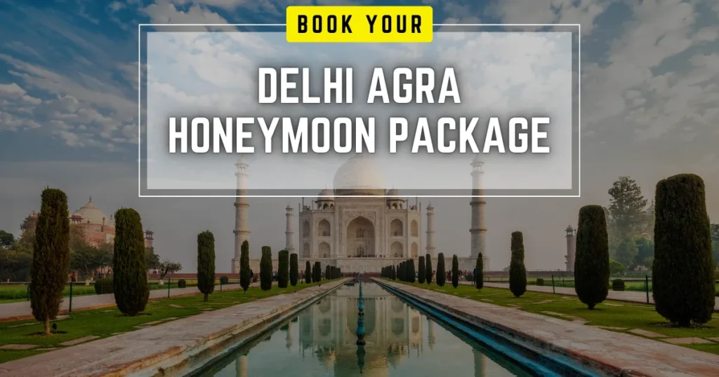 Delhi Agra Honeymoon Package