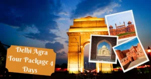 Delhi Agra Tour Package 4 Days