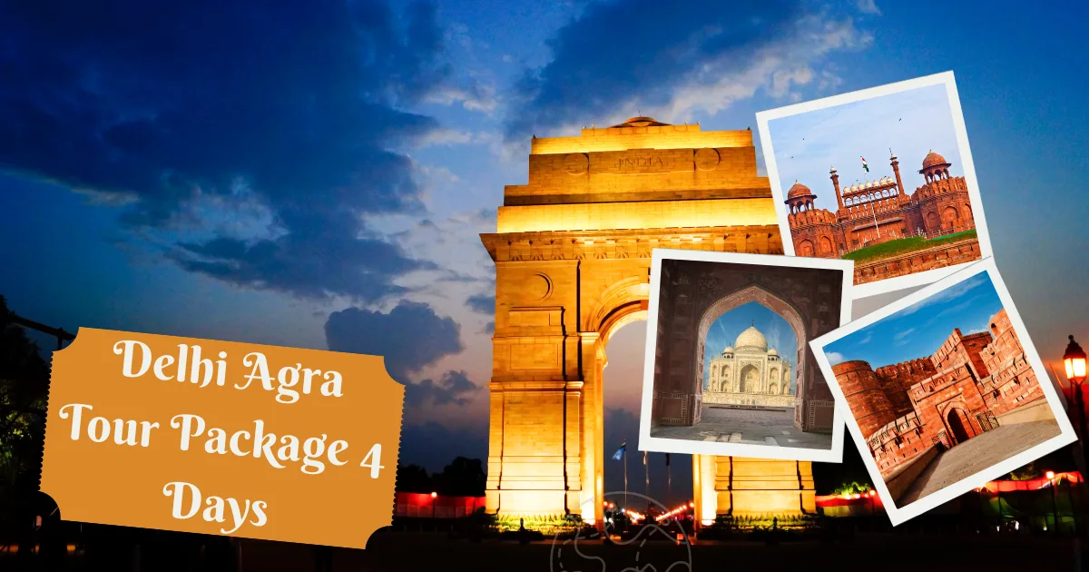 Delhi Agra Tour Package 4 Days