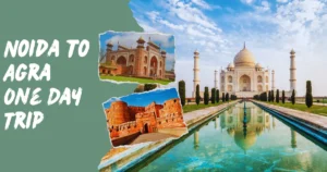 Noida to Agra One Day Trip