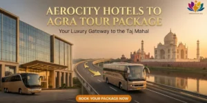 Aerocity Hotels to Agra