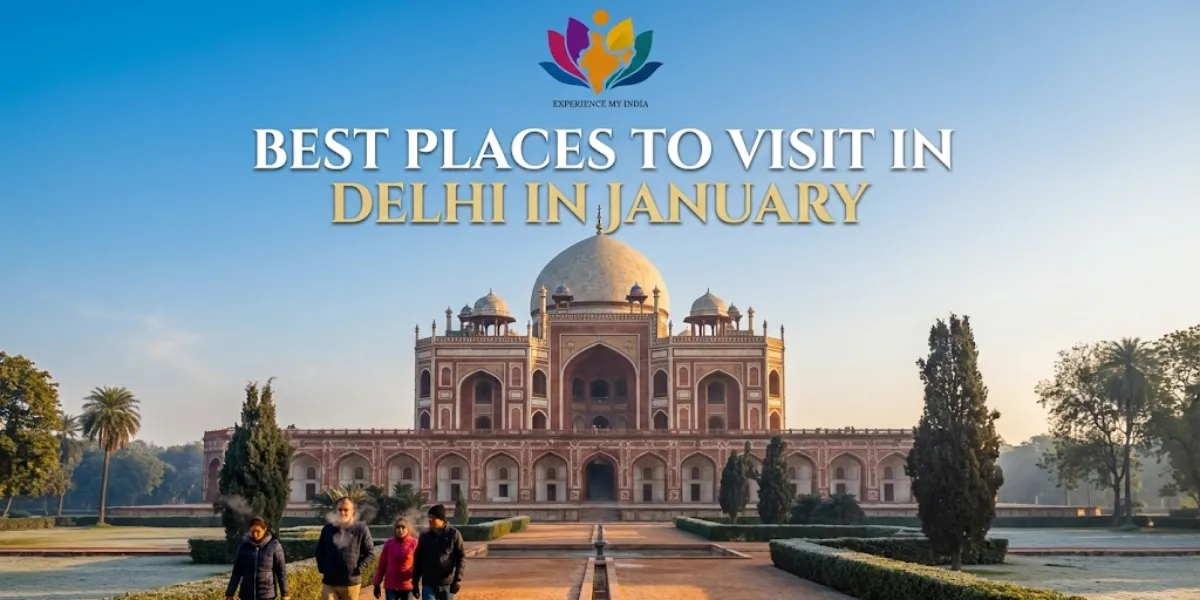 Best Places to Visit in Delhi in January
