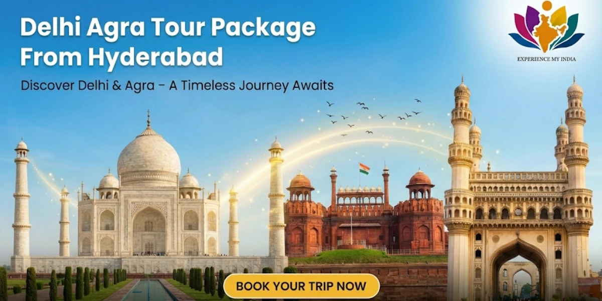 Delhi Agra Trip Packages from Hyderabad