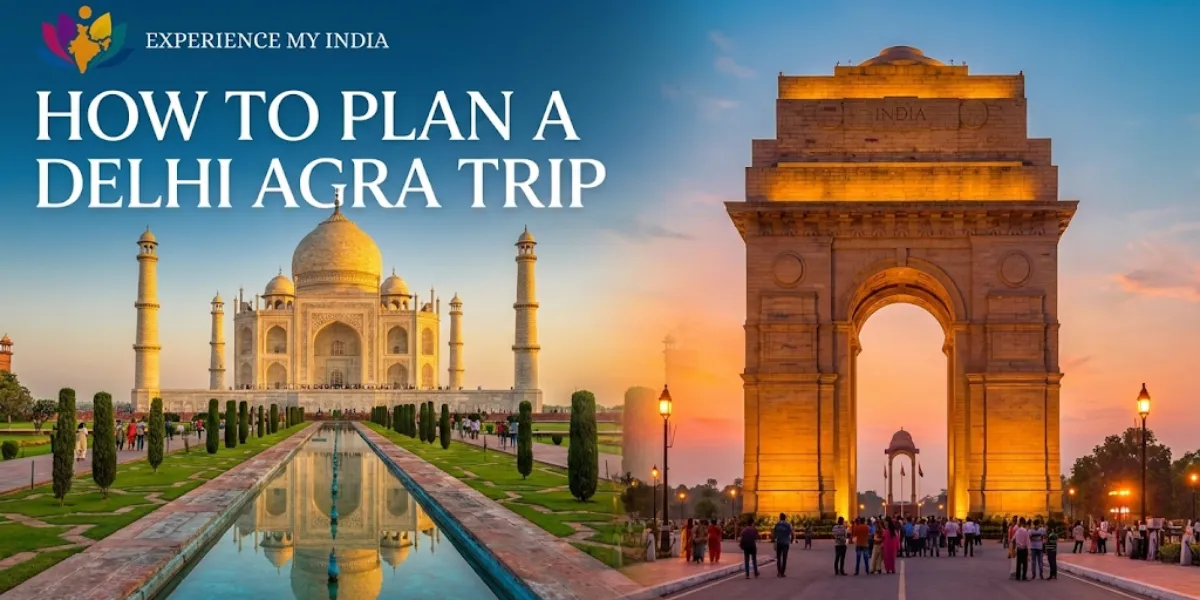 How to Plan a Delhi Agra Trip