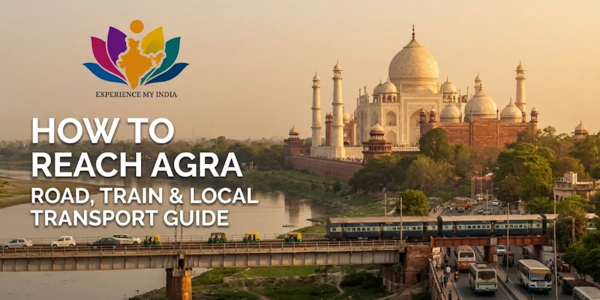 How to Reach Agra: Road, Train & Local Transport Guide