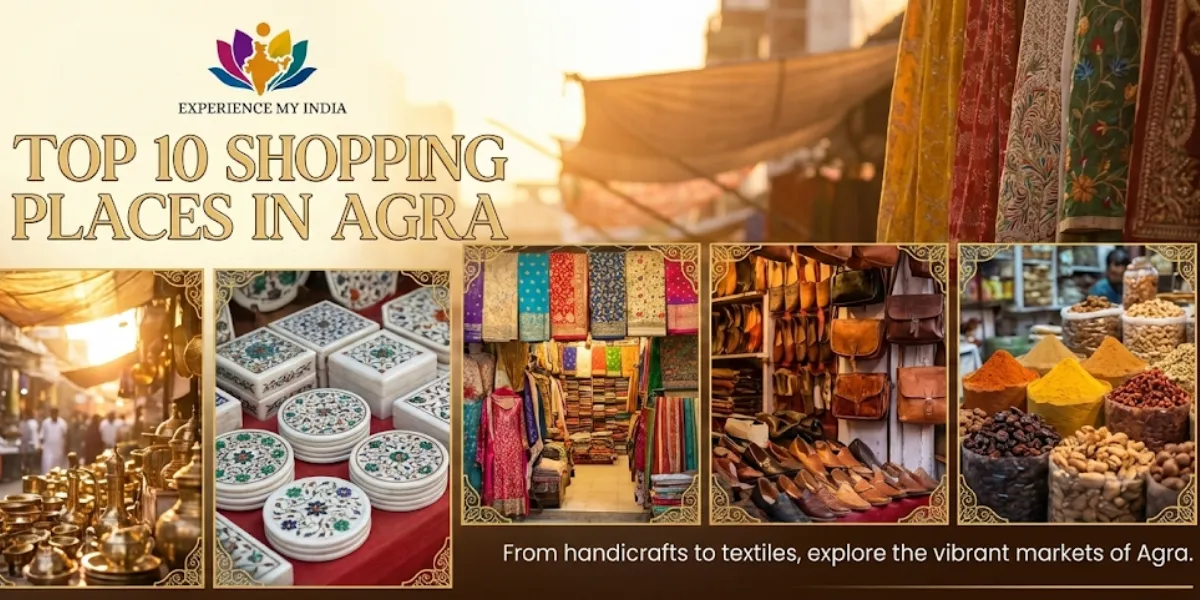 Top 10 Shopping Places in Agra