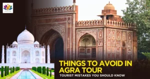 Things to Avoid in Agra Tour