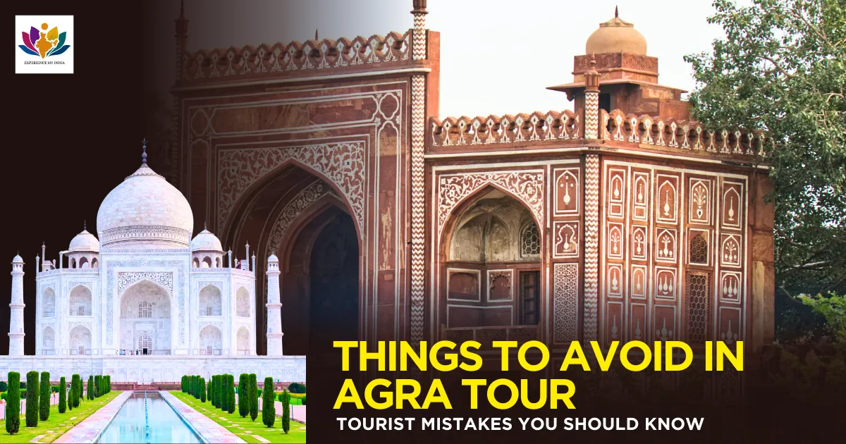 Things to Avoid in Agra Tour