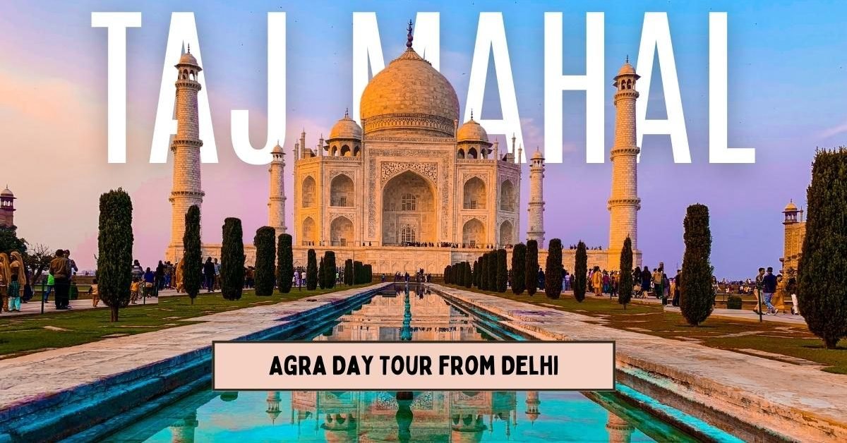 Agra Day Tour from Delhi