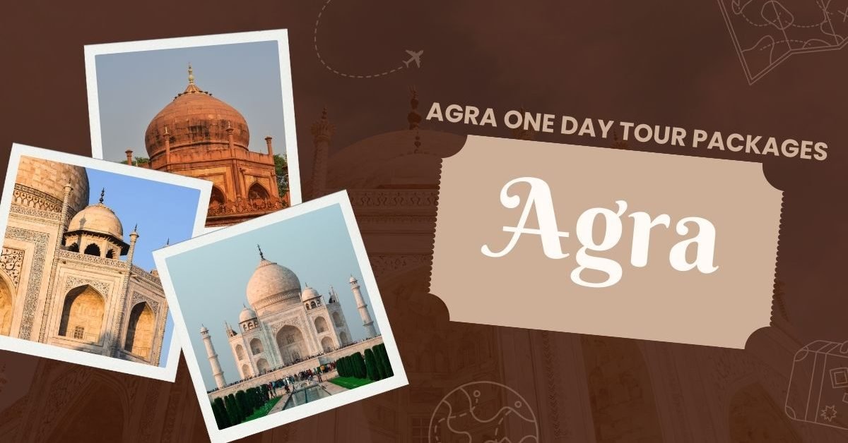 Agra One Day Tour Packages