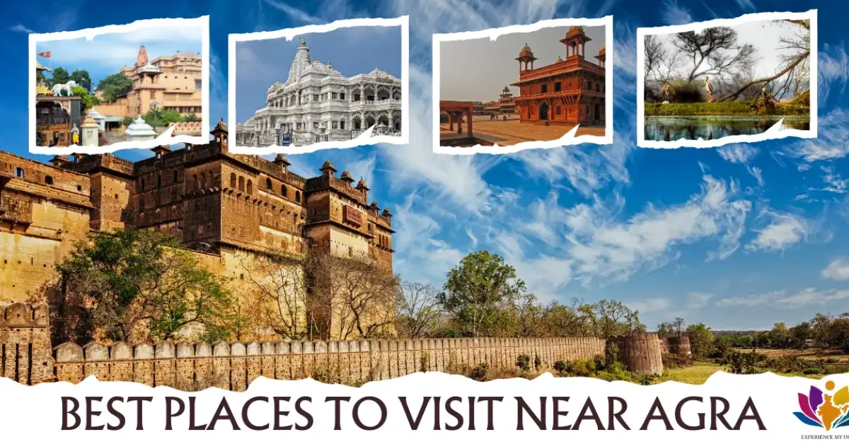 Best Places to Visit Near Agra