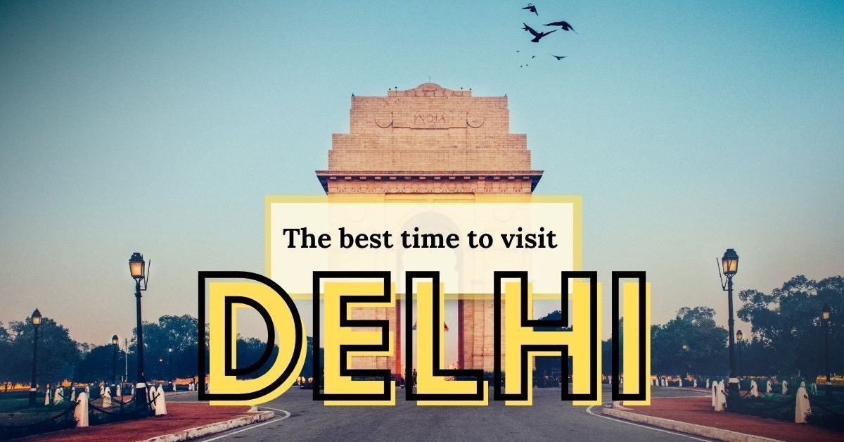 Best Time to Visit Delhi