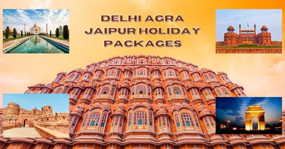 Delhi Agra Jaipur Holiday Packages