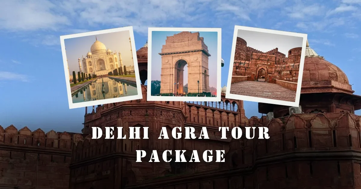 Delhi Agra Tour Package