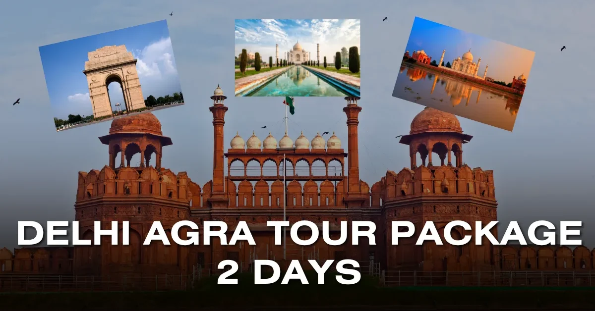 Delhi Agra Tour Package 2 Days