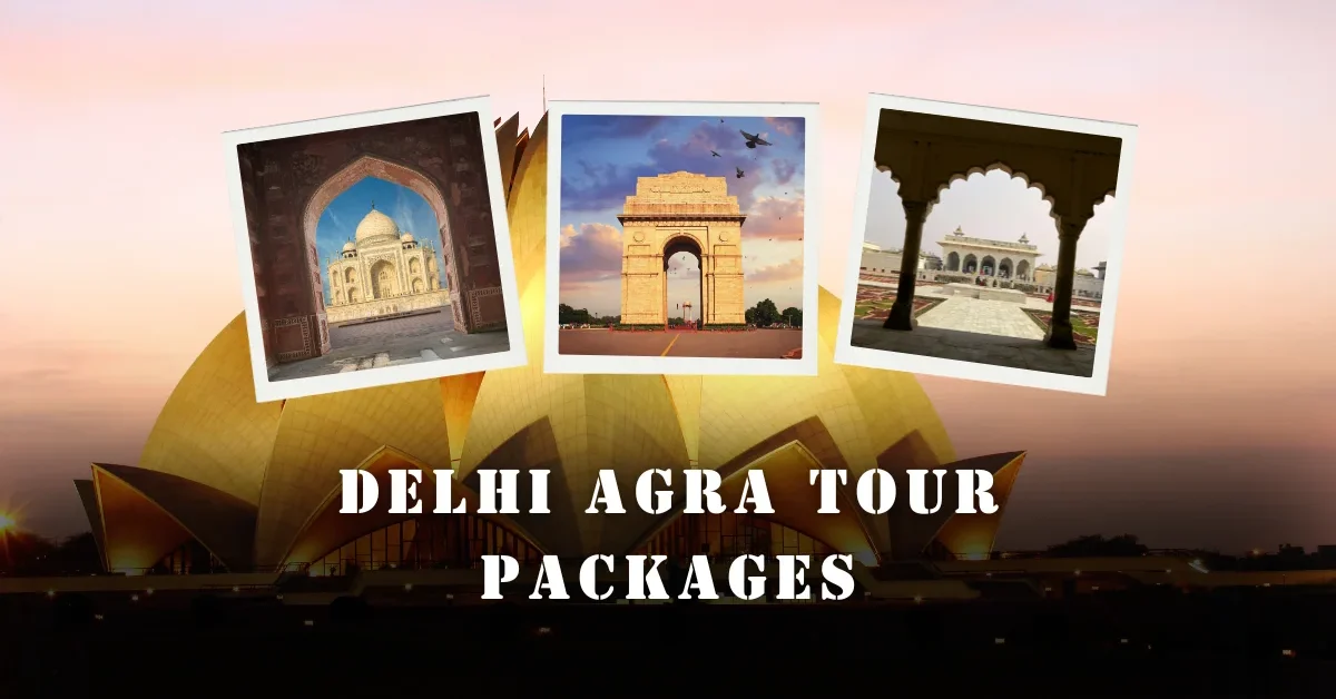 Delhi Agra tour packages
